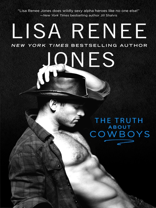 Title details for The Truth About Cowboys by Lisa Renee Jones - Wait list